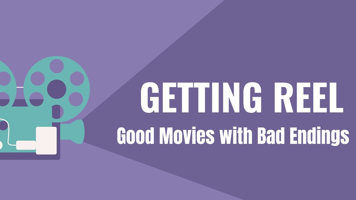 Getting Reel Good movies with bad endings