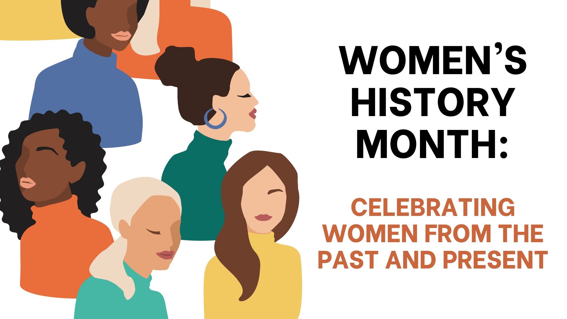 Women's History Month  Learn about women throughout history and why we  celebrate them in March 