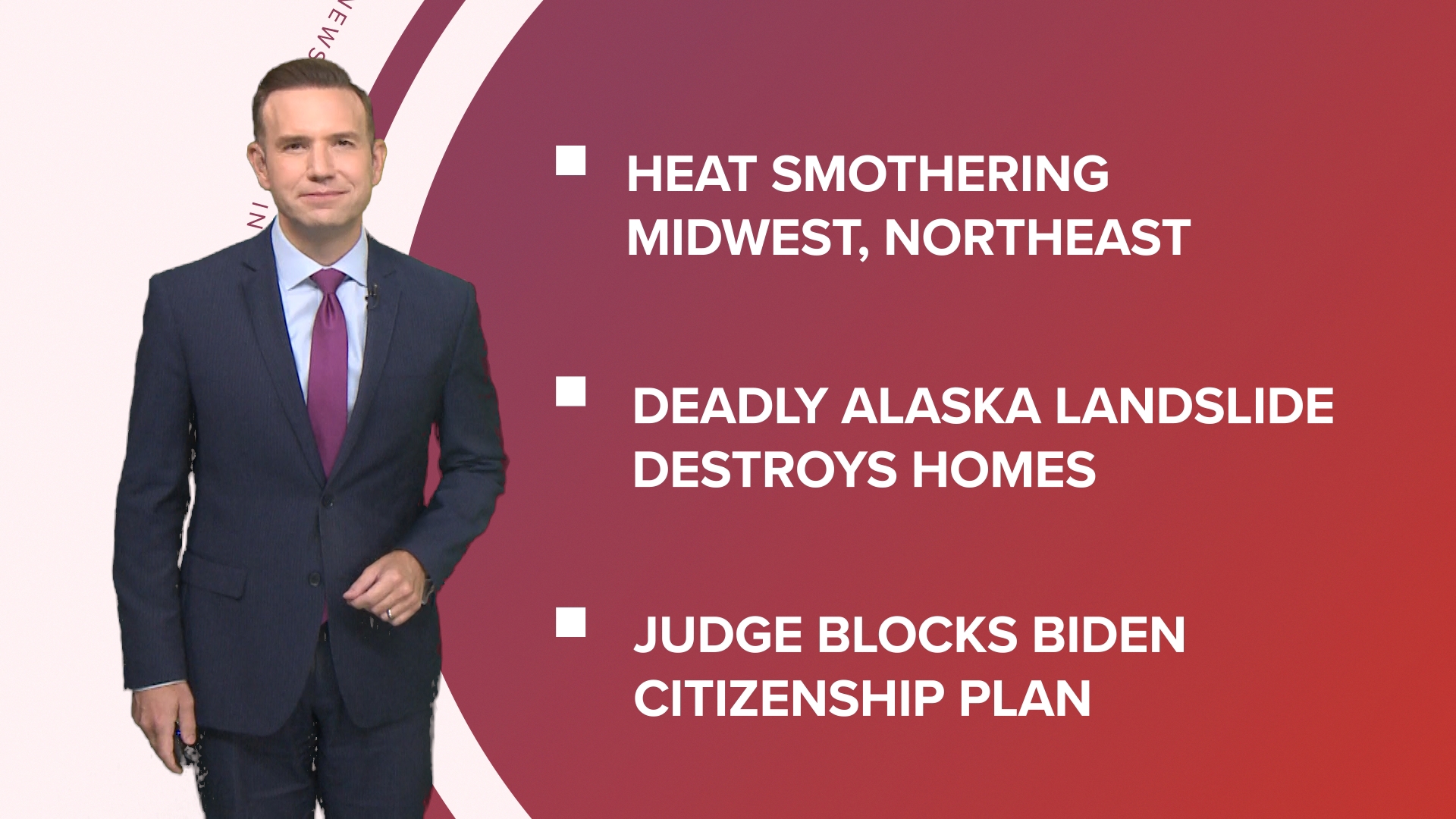 A look at what is happening in the news from dangerous heat and a deadly landslide to a halt in Biden's citizenship program.