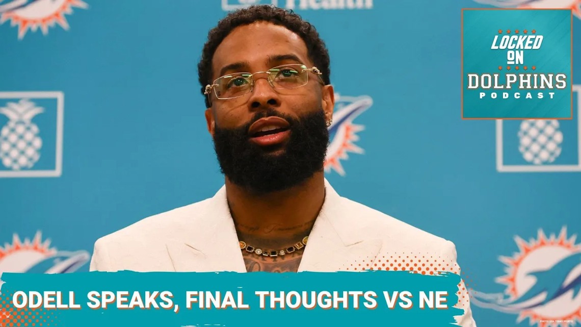 Odell Beckham Jr. Speaks, Final Thoughts On Dolphins/Patriots & An