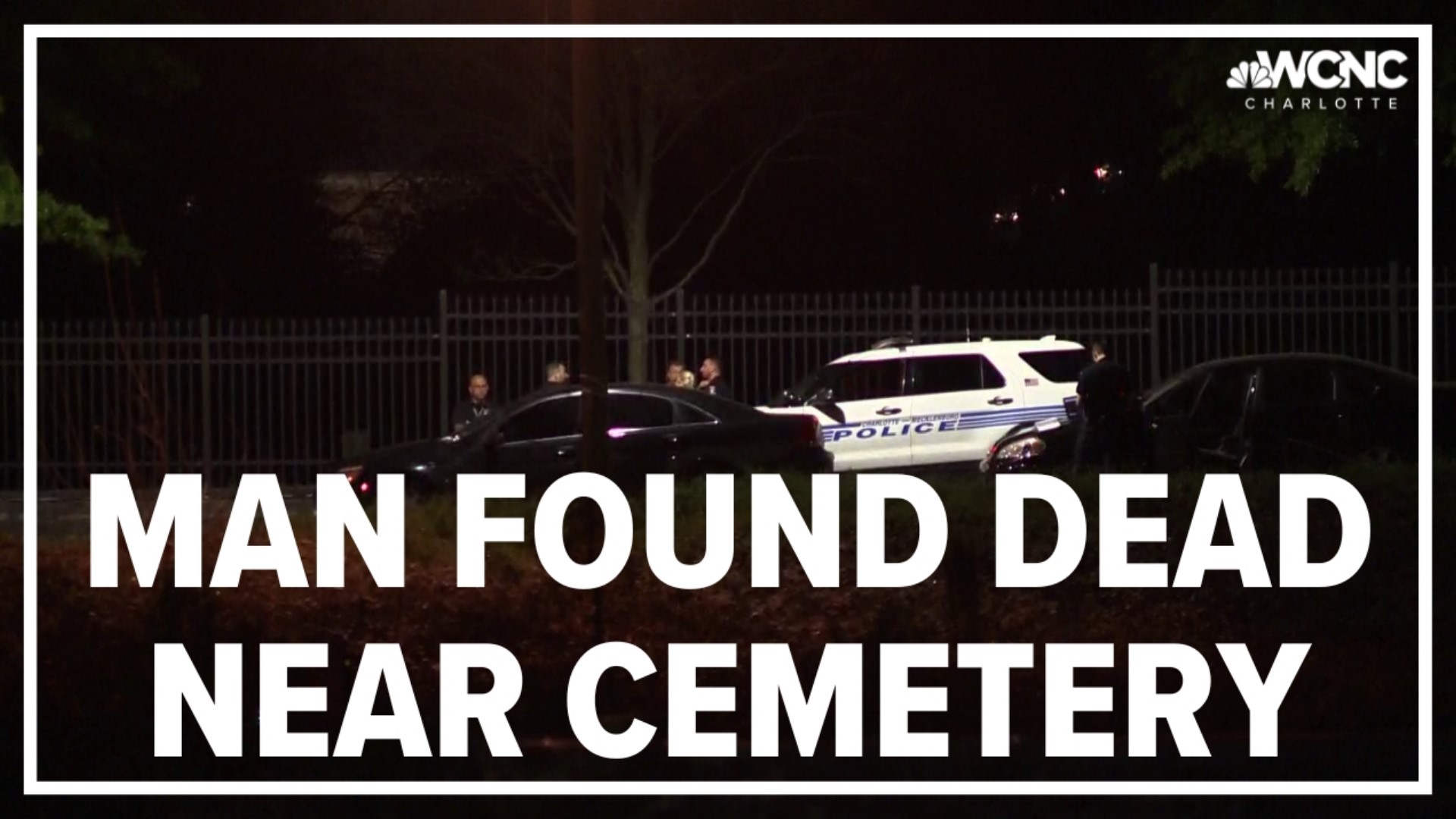 During a news briefing, CMPD said a person saw the man lying in the field near the cemetery and went out to check on him.