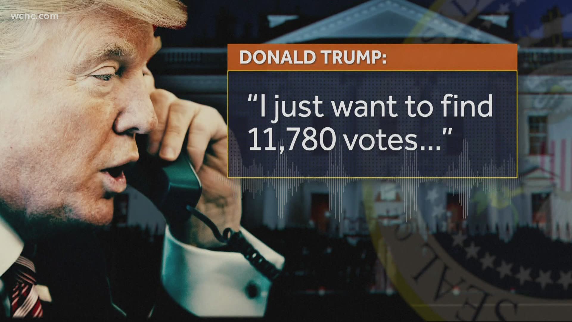 A recording from a government source of President Trump pressuring Brad Raffensperger to "recalculate" the vote count because "I just want to find 11,780 votes."