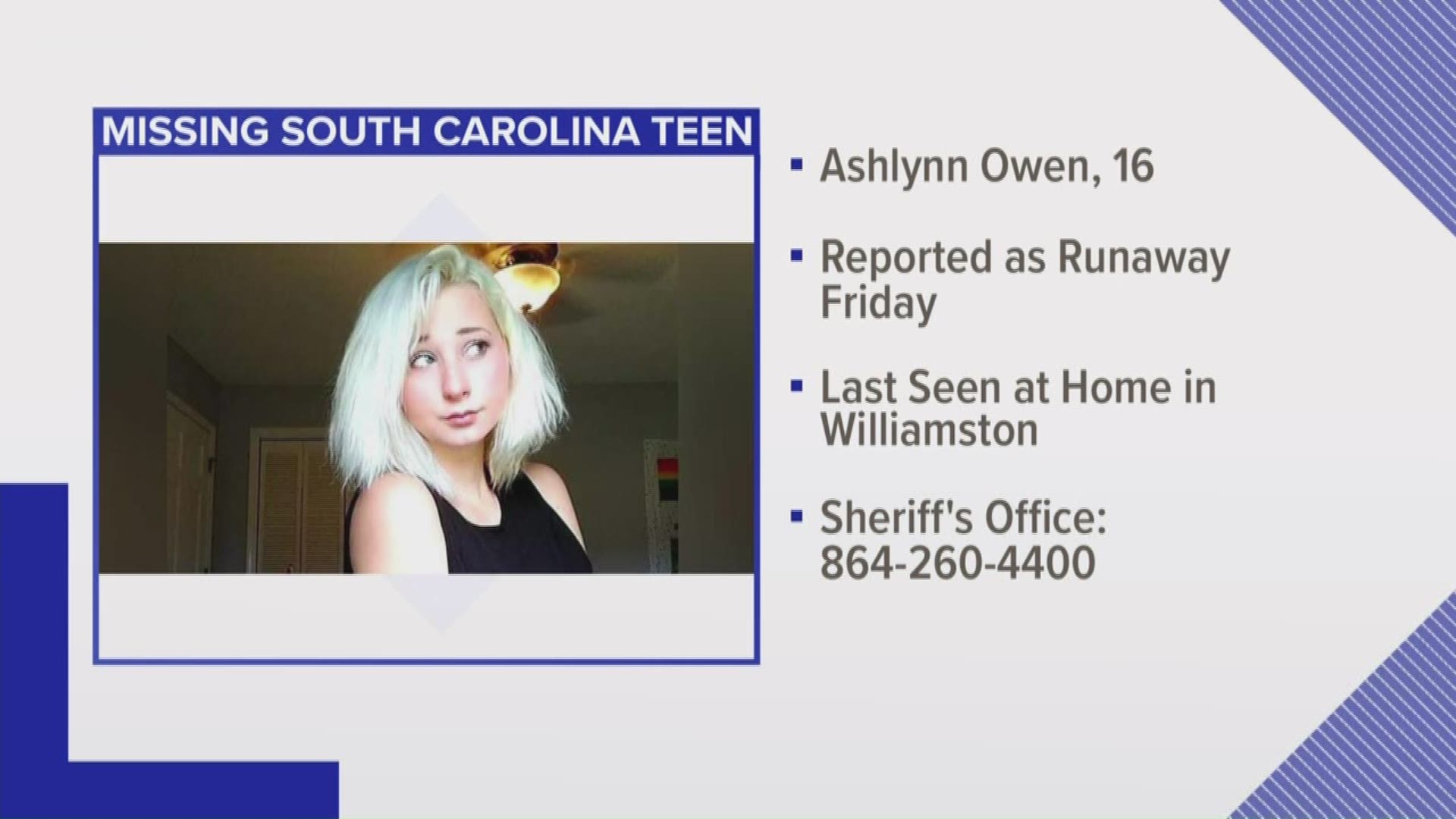 Anderson County deputies are looking for 16-year-old Ashlynn Owen. She was reported as a runaway on Friday.