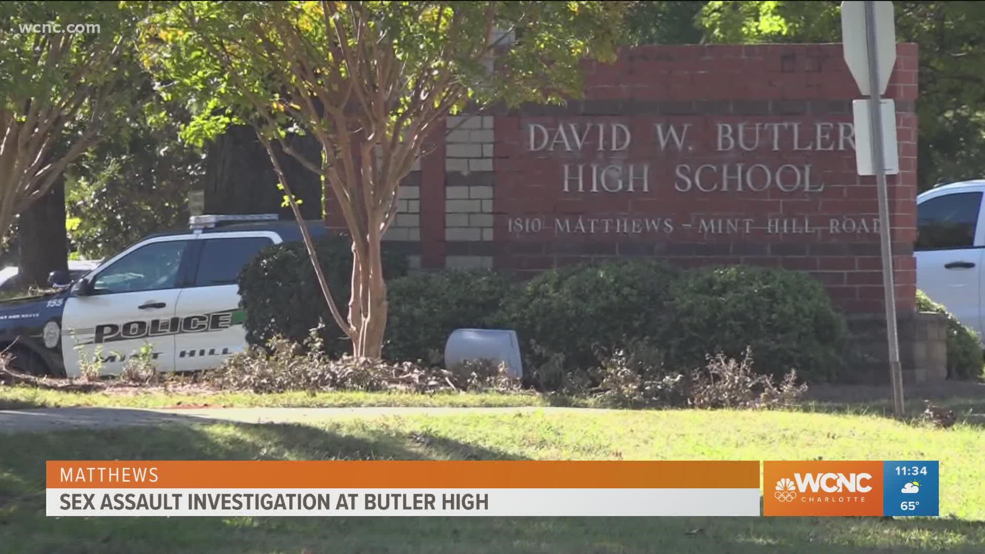 Matthews police are investigating a reported sexual assault involving students at Butler High School.