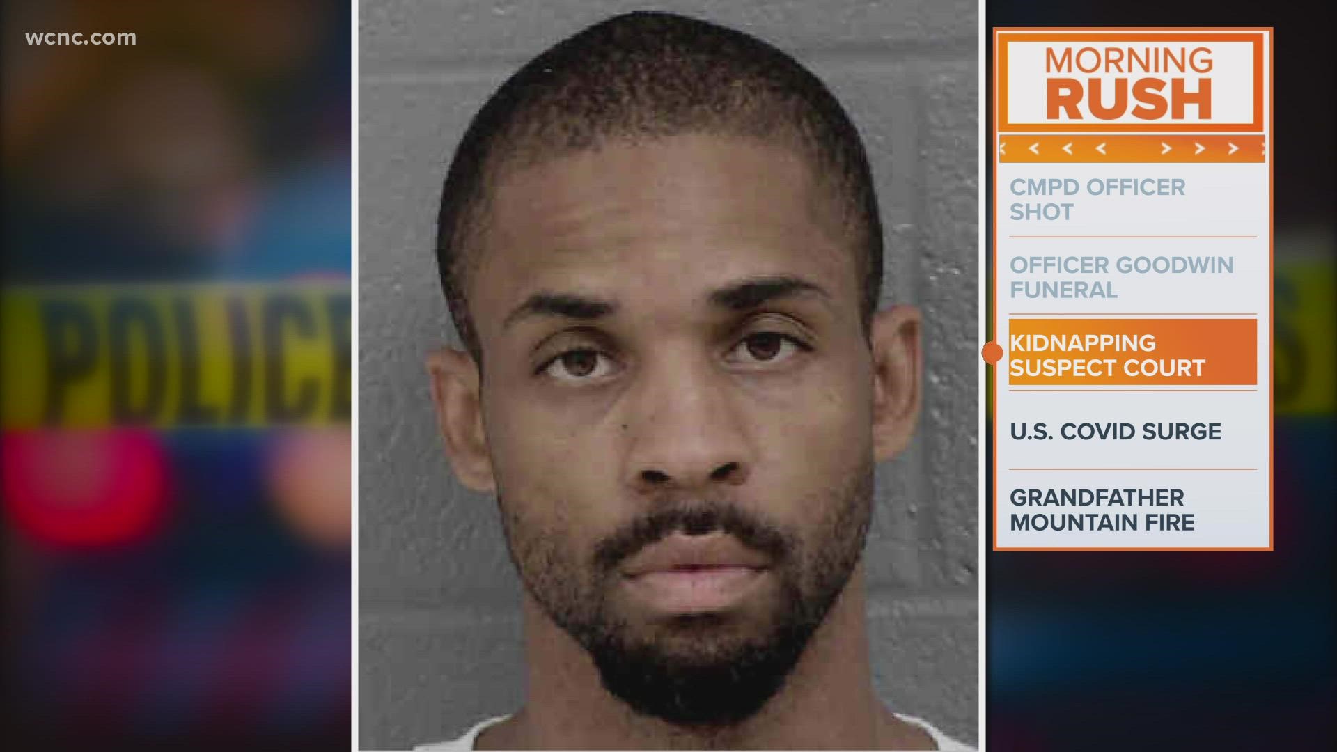 A suspect accused of kidnapping a woman in Charlotte earlier this month is scheduled to face a judge Tuesday.