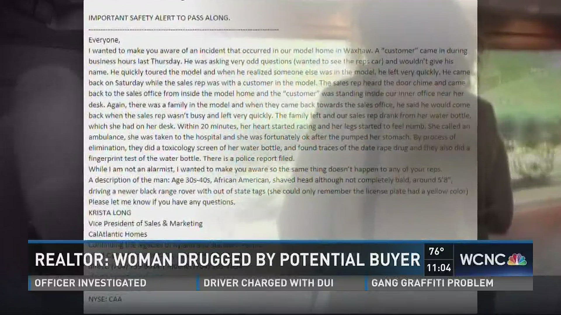 A local realtor was hospitalized after a real estate company says a potential buyer drugged her.