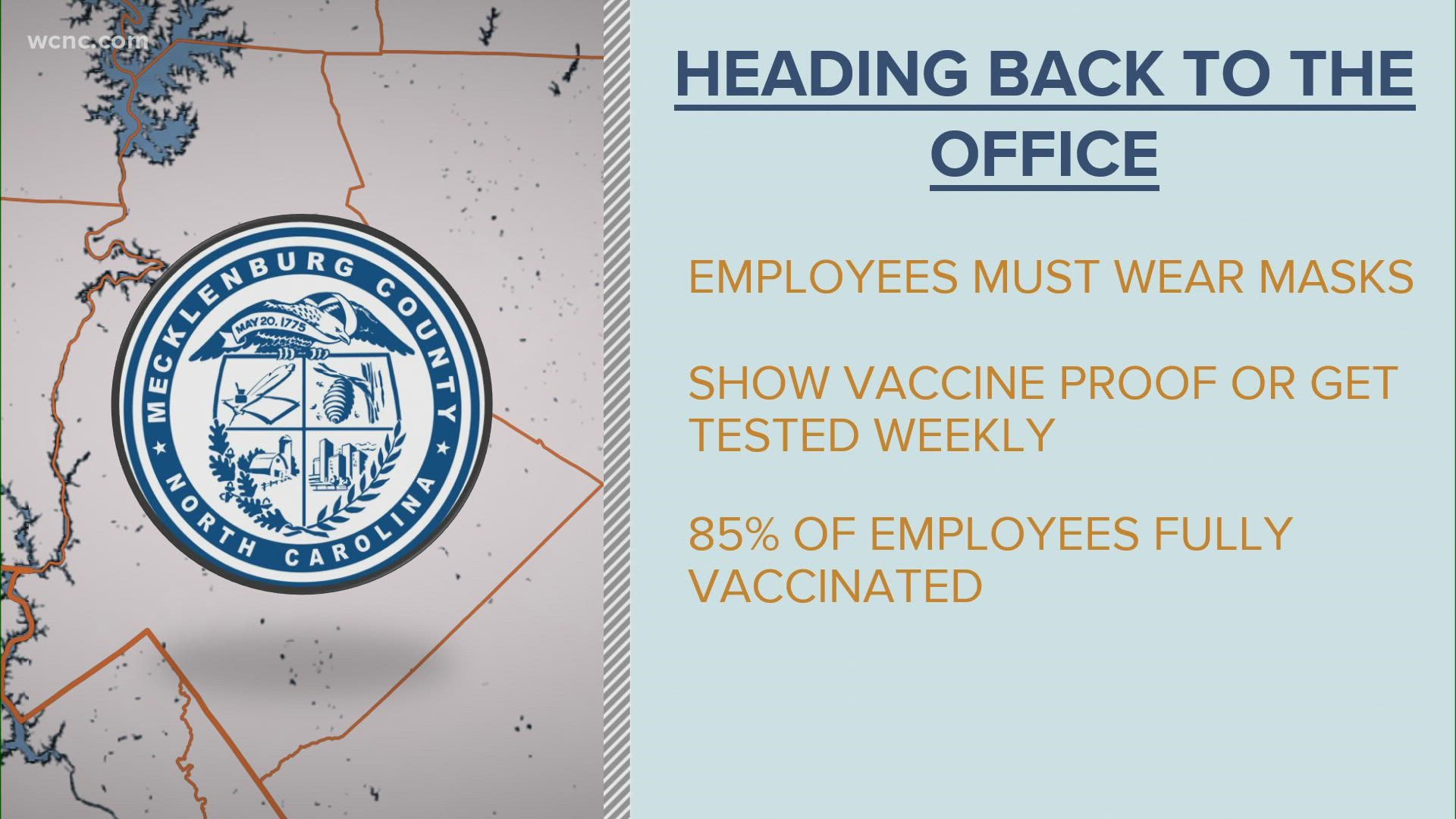 County employees will still be required to wear face masks regardless of vaccination status, and either have to show proof of vaccination or get tested weekly.