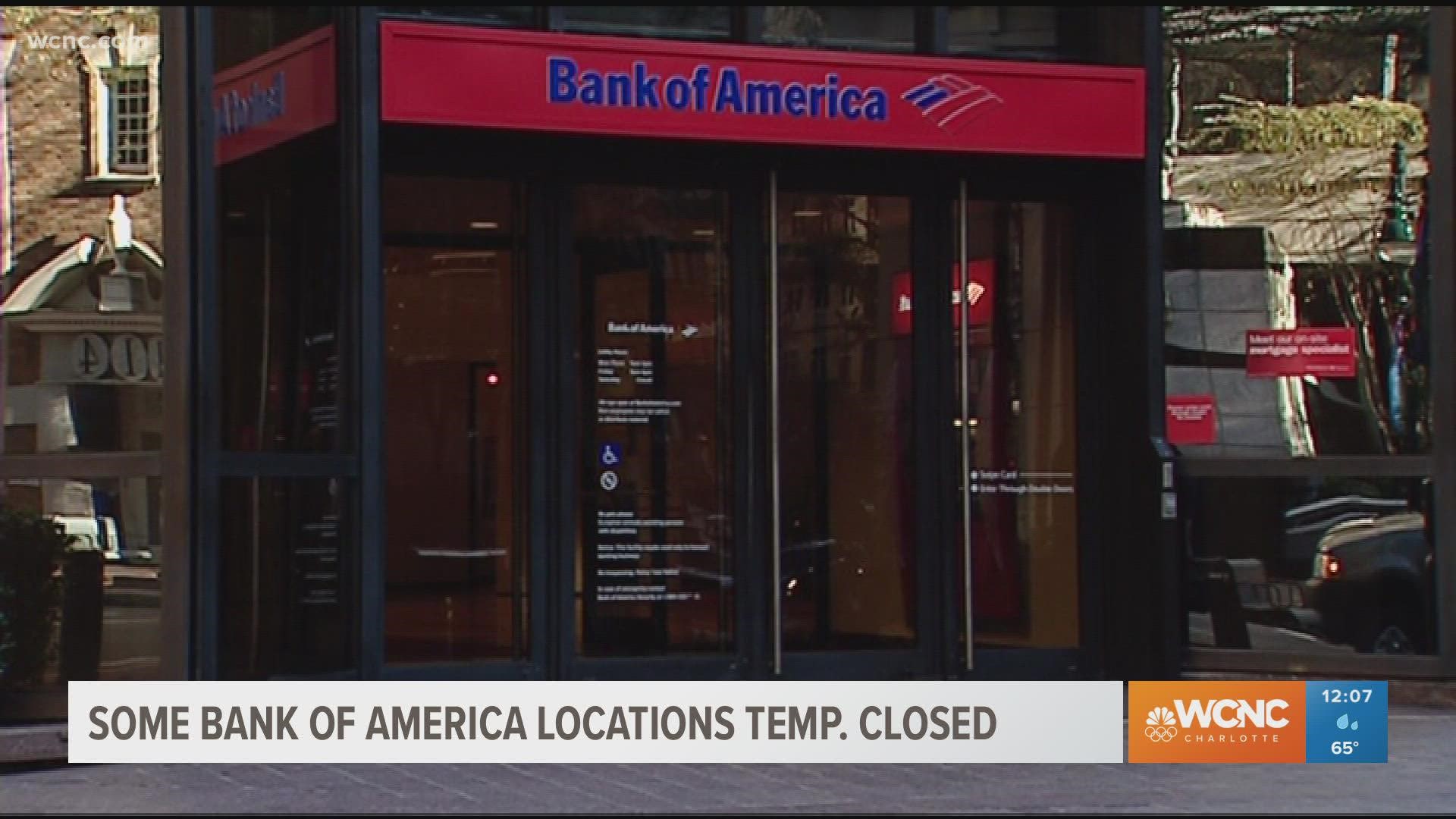 Multiple Bank of America branches in the Charlotte area are closed for a variety of reasons, bank officials said this week.
