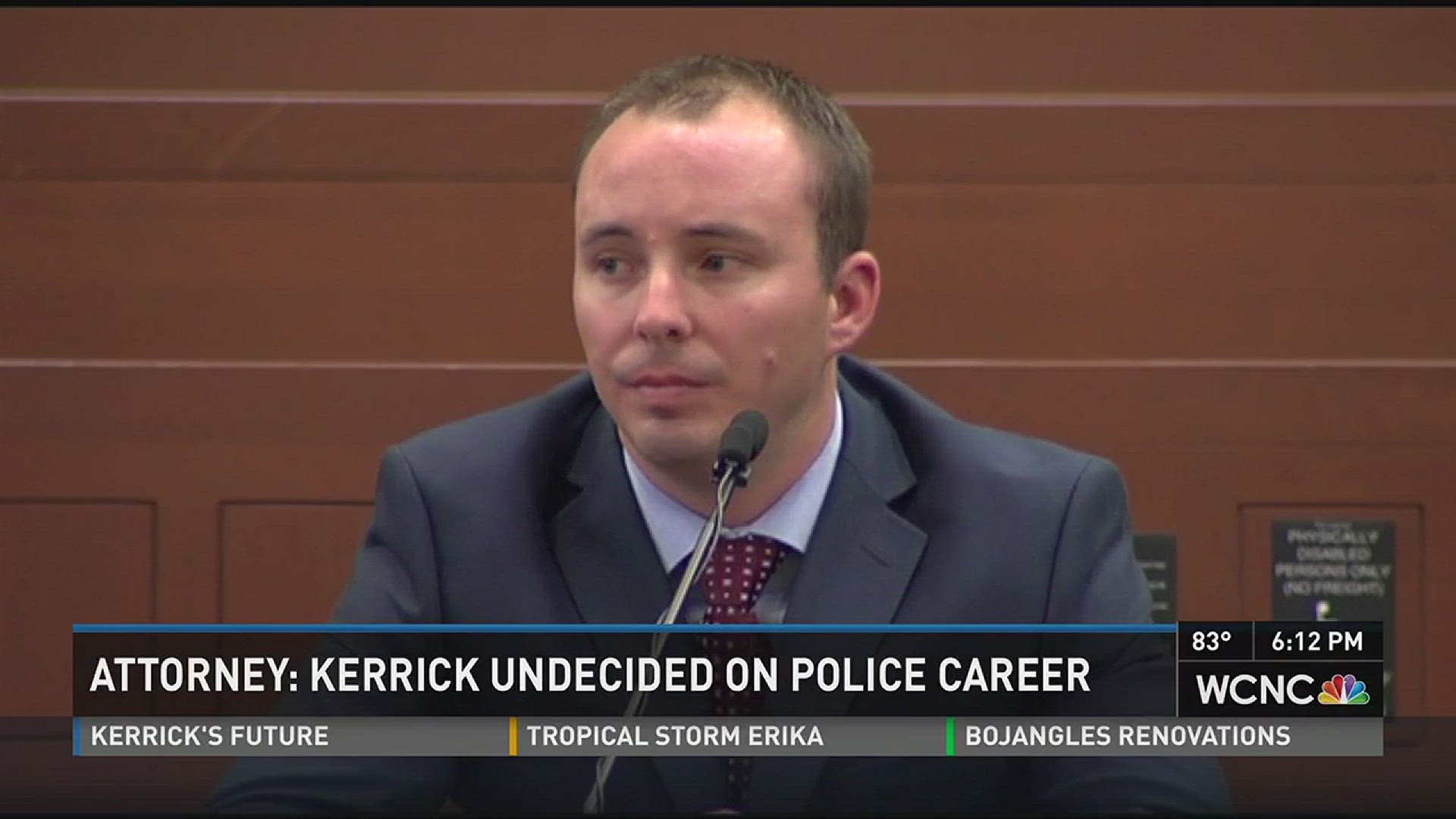 Randall Kerrick's attorneys said their client is still undecided on his future in law enforcement.