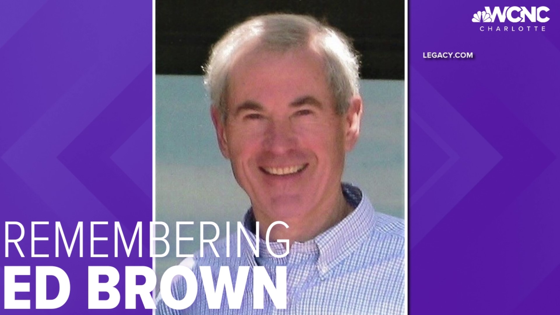 Ed Brown, businessman and contributor to the Charlotte community, has died.