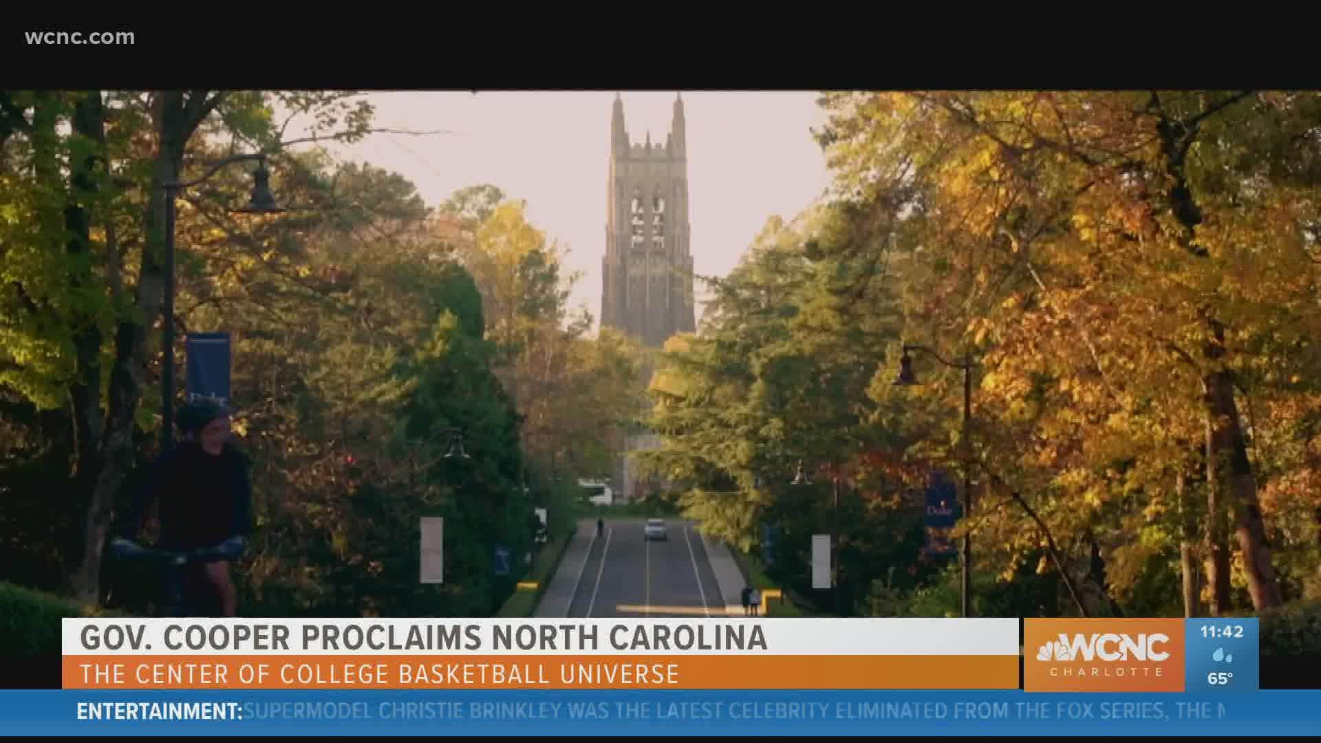 North Carolina doesn't just like college basketball. No, we love it. So much so that Gov. Cooper declared the state the "center of the college basketball universe."