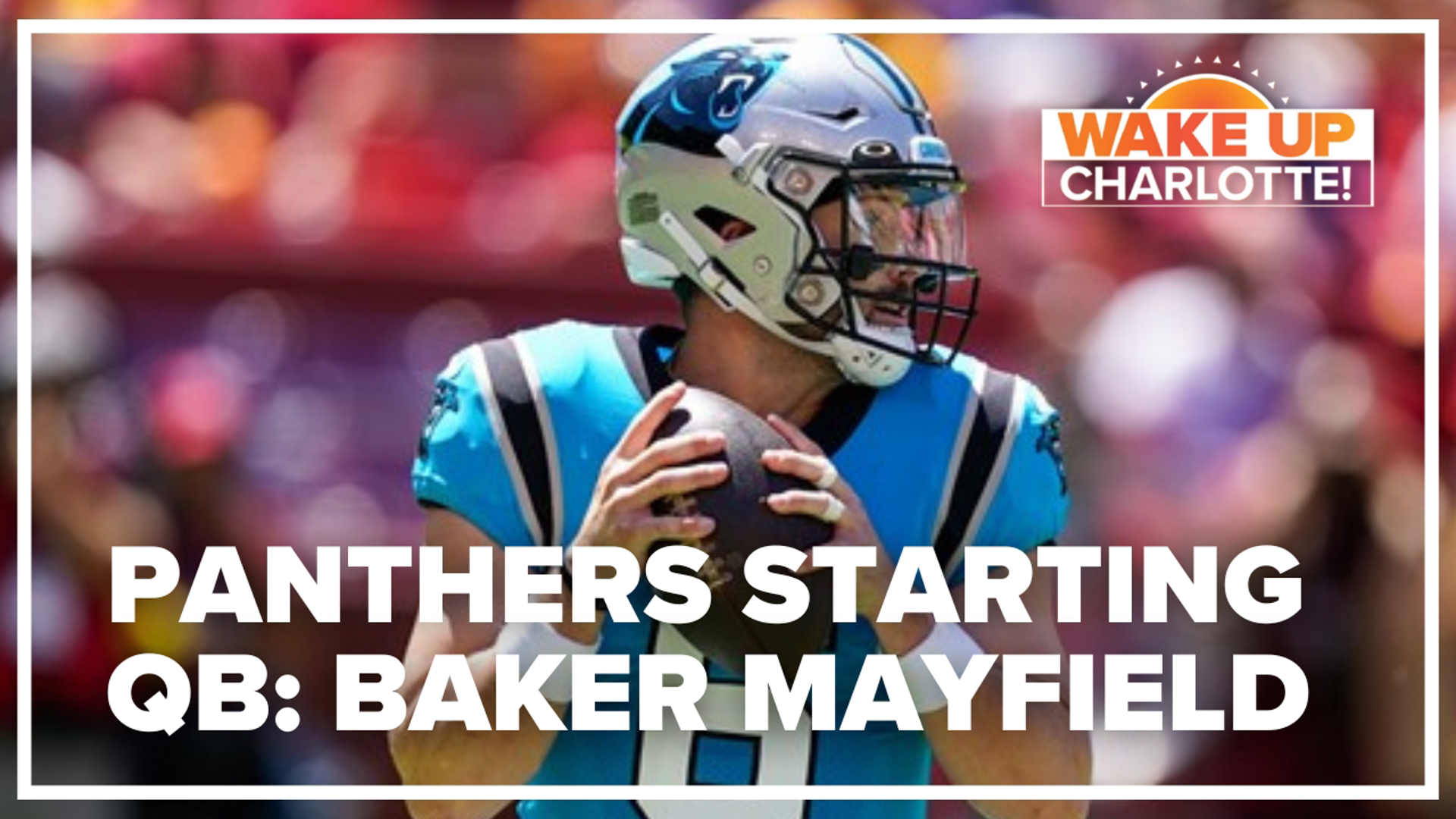 Panthers announce Baker Mayfield as starting QB