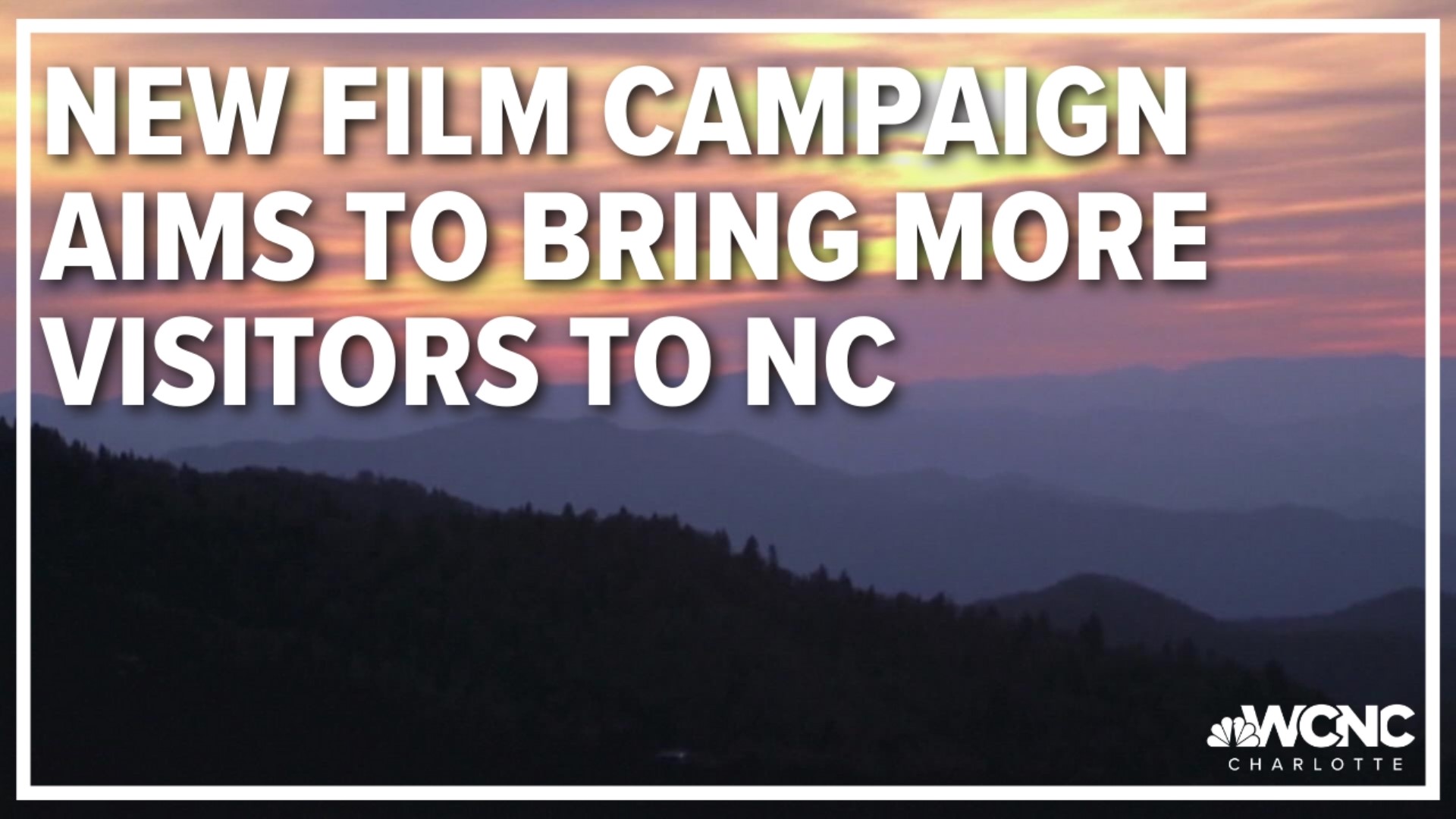 Visit North Carolina is launching a new film campaign, aiming to bring more visitors to the state as tourism bounces back.
