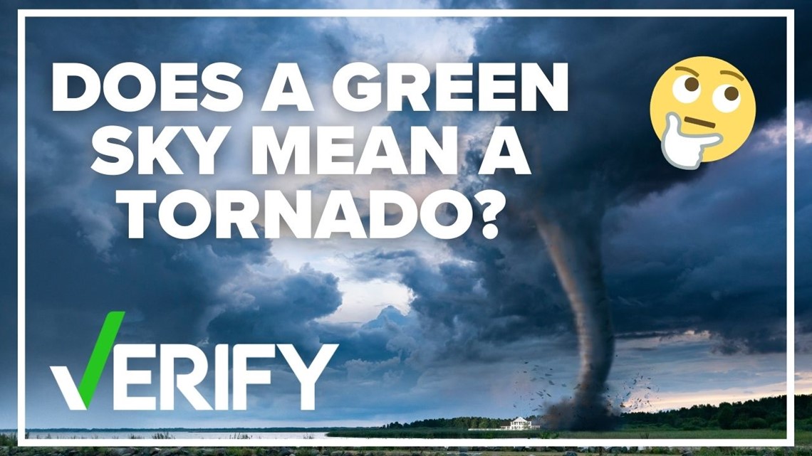 Verify Does The Sky Turn Green Before Tornadoes