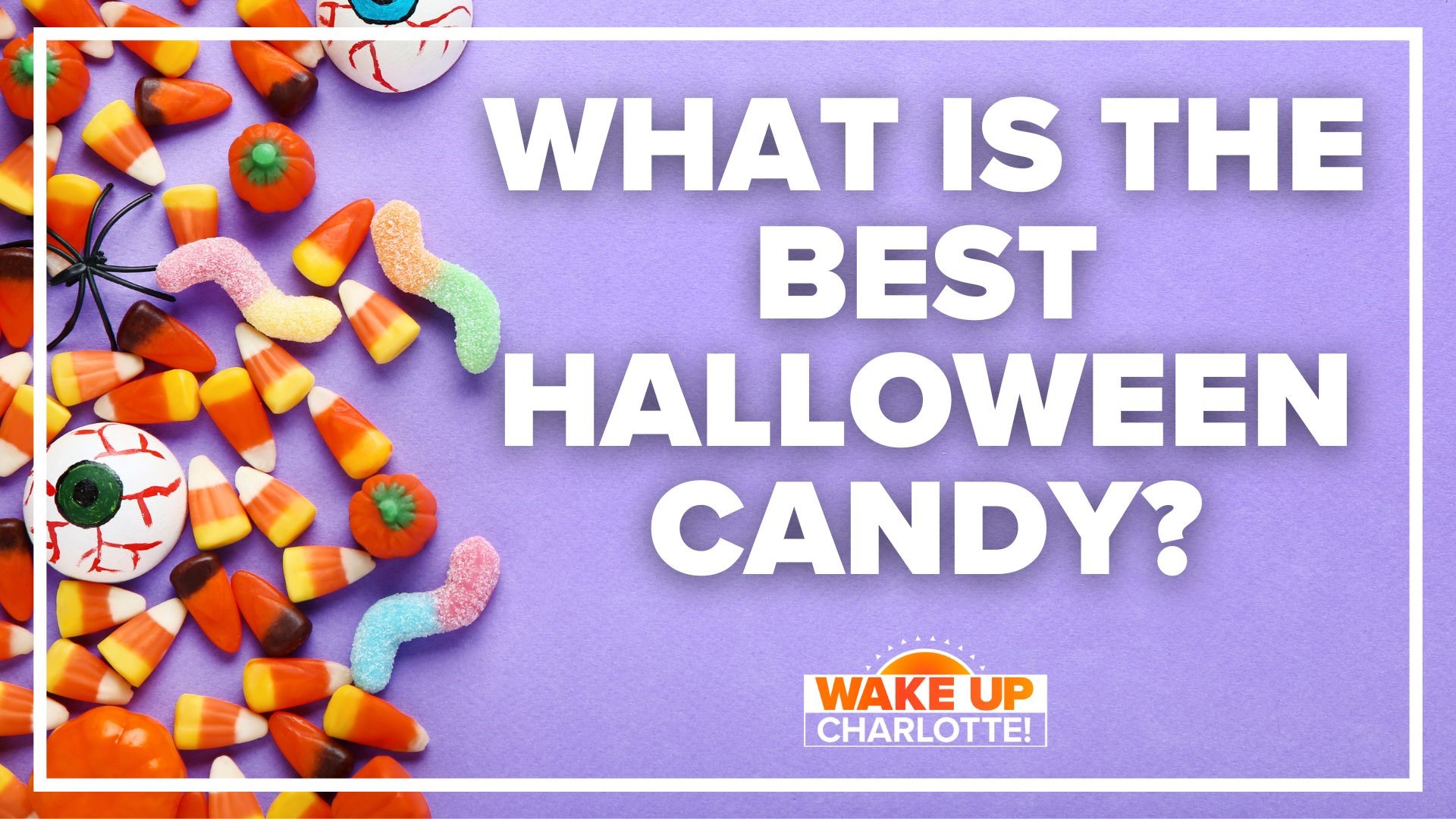 What is your favorite Halloween candy? WakeUpCLT To Go