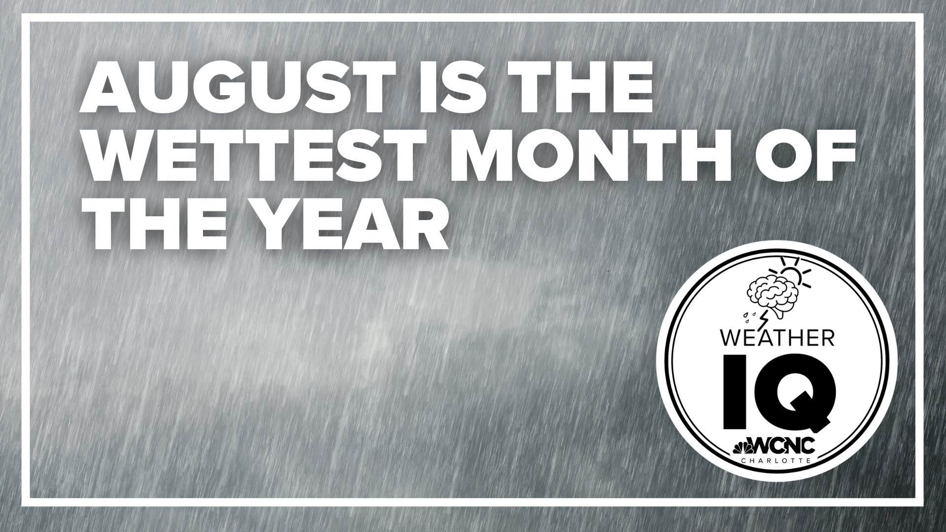 There was no shortage of rainfall in July, and August could be even wetter