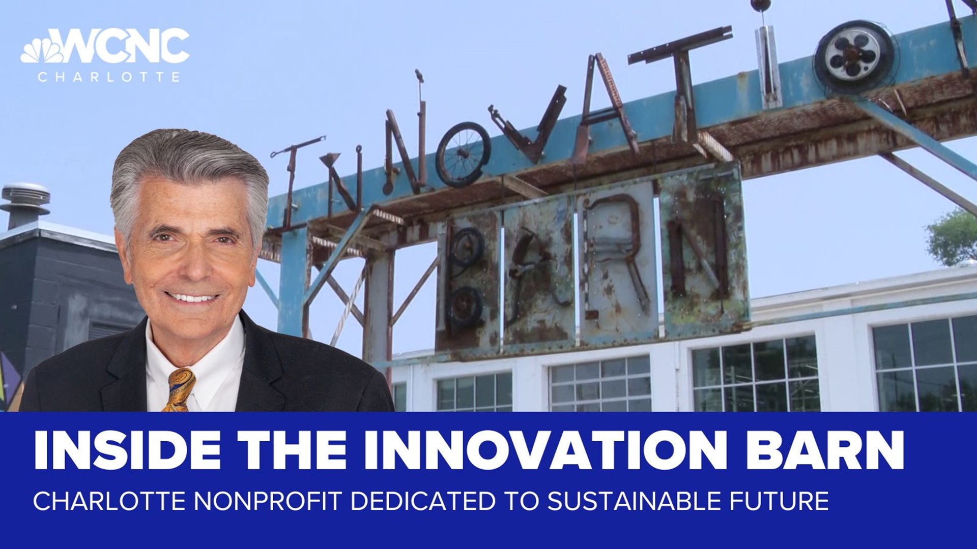 Larry Sprinkle takes a tour of the Innovation Barn, a Charlotte nonprofit that's dedicated to creating a sustainable future.