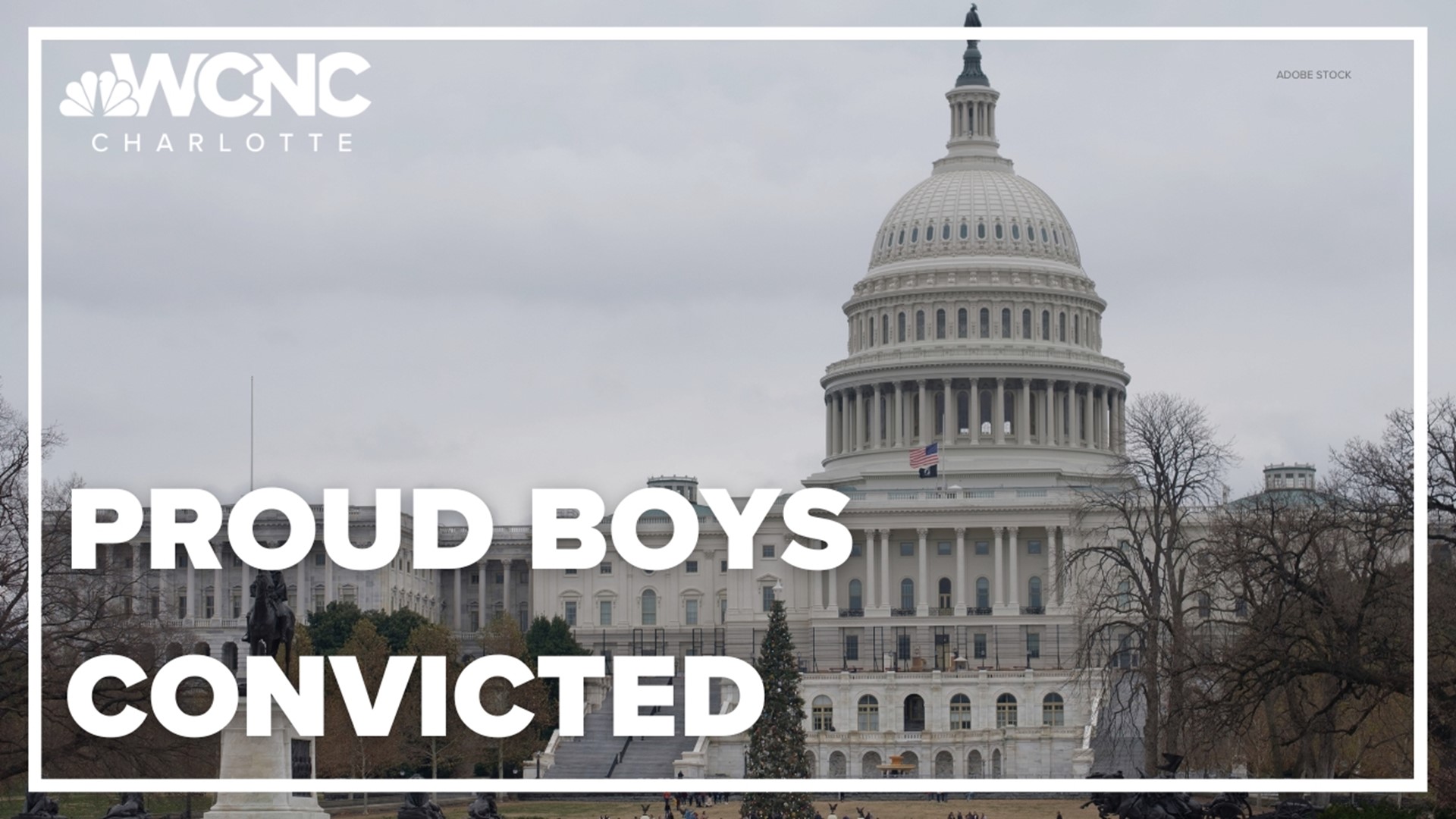 Four Proud Boys leaders convicted of seditious conspiracy, slew of other  charges | wcnc.com