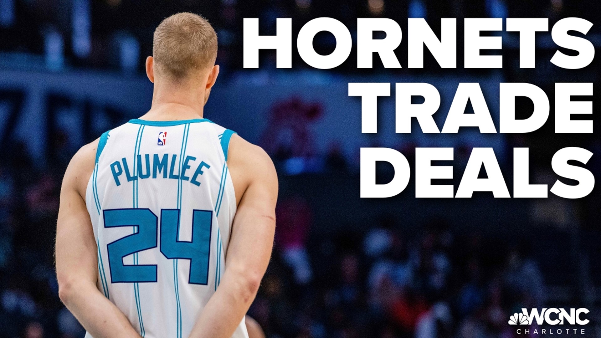 Hornets trade Plumlee, McDaniels on trade deadline NBA news wcnc