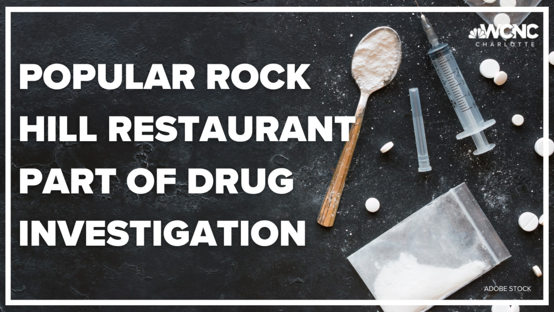 A popular Rock Hill bar and restaurant is now part of a drug investigation.
