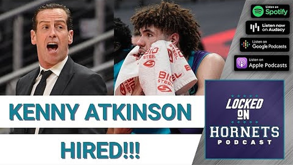 Kenny Atkinson hired as new coach of Charlotte is he right for