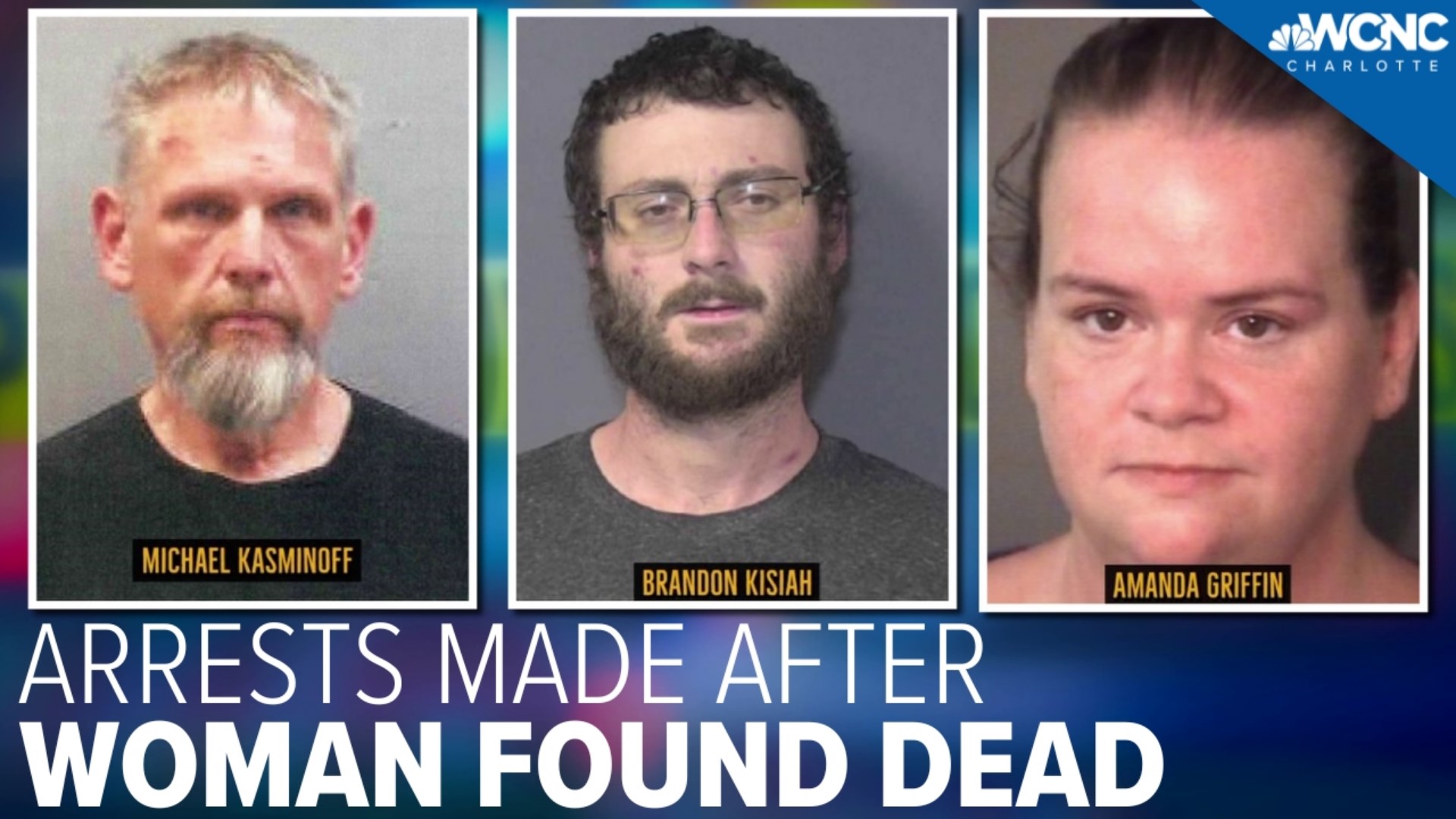 Over a month after a woman was reported missing in Union County, three people have been arrested for her death.