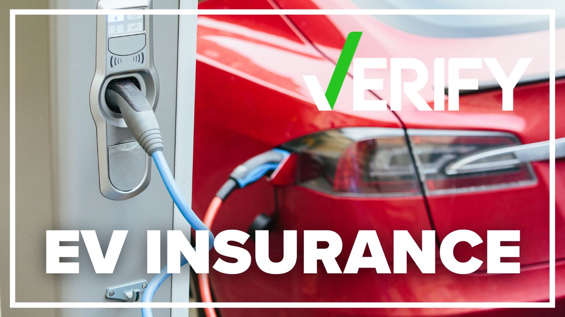 VERIFY Is car insurance more expensive for electric vehicles?
