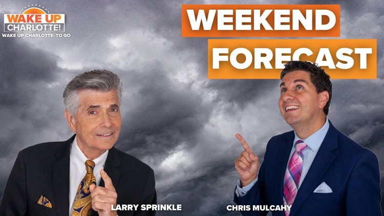 Weekend weather preview: #WakeUpCLT To Go