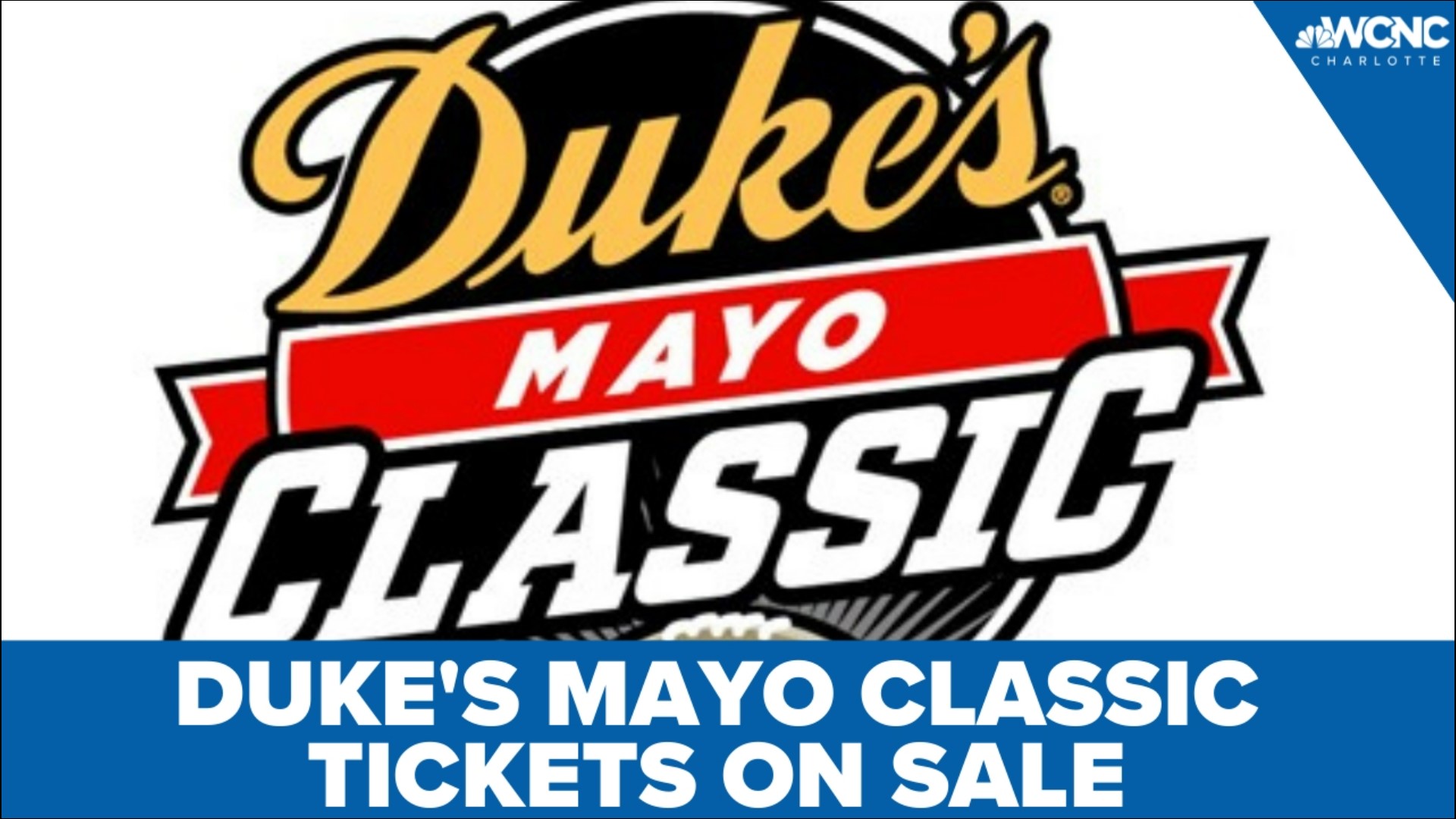 Tickets for this year's Duke's Mayo Classic are now on sale. The matchup will be North Carolina A&T versus North Carolina Central on September third in Uptown.