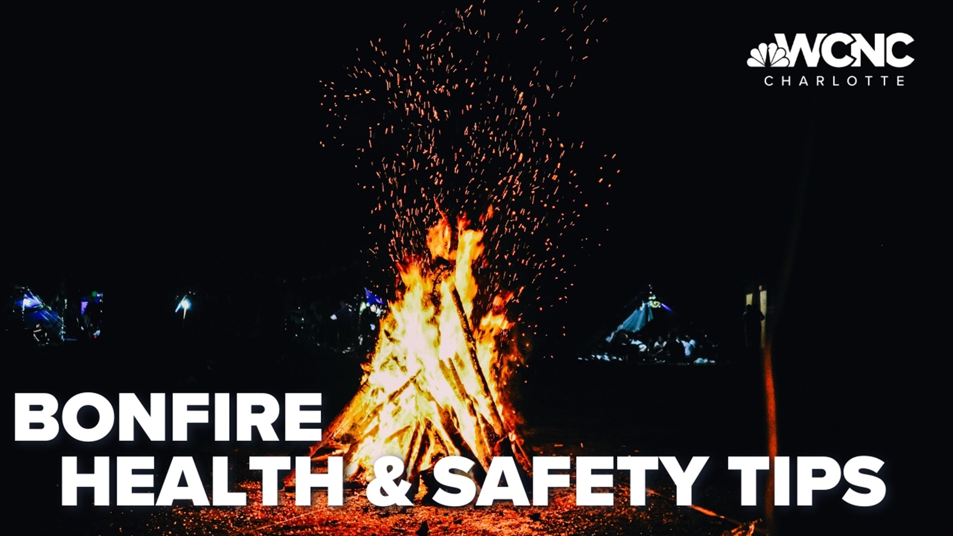 Experts share tips to keep everyone safe around the fire.