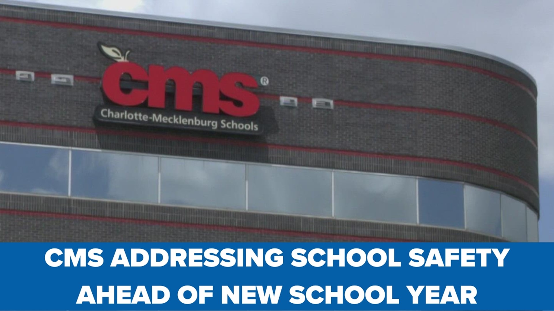 CMS addressing school safety ahead of the new school year