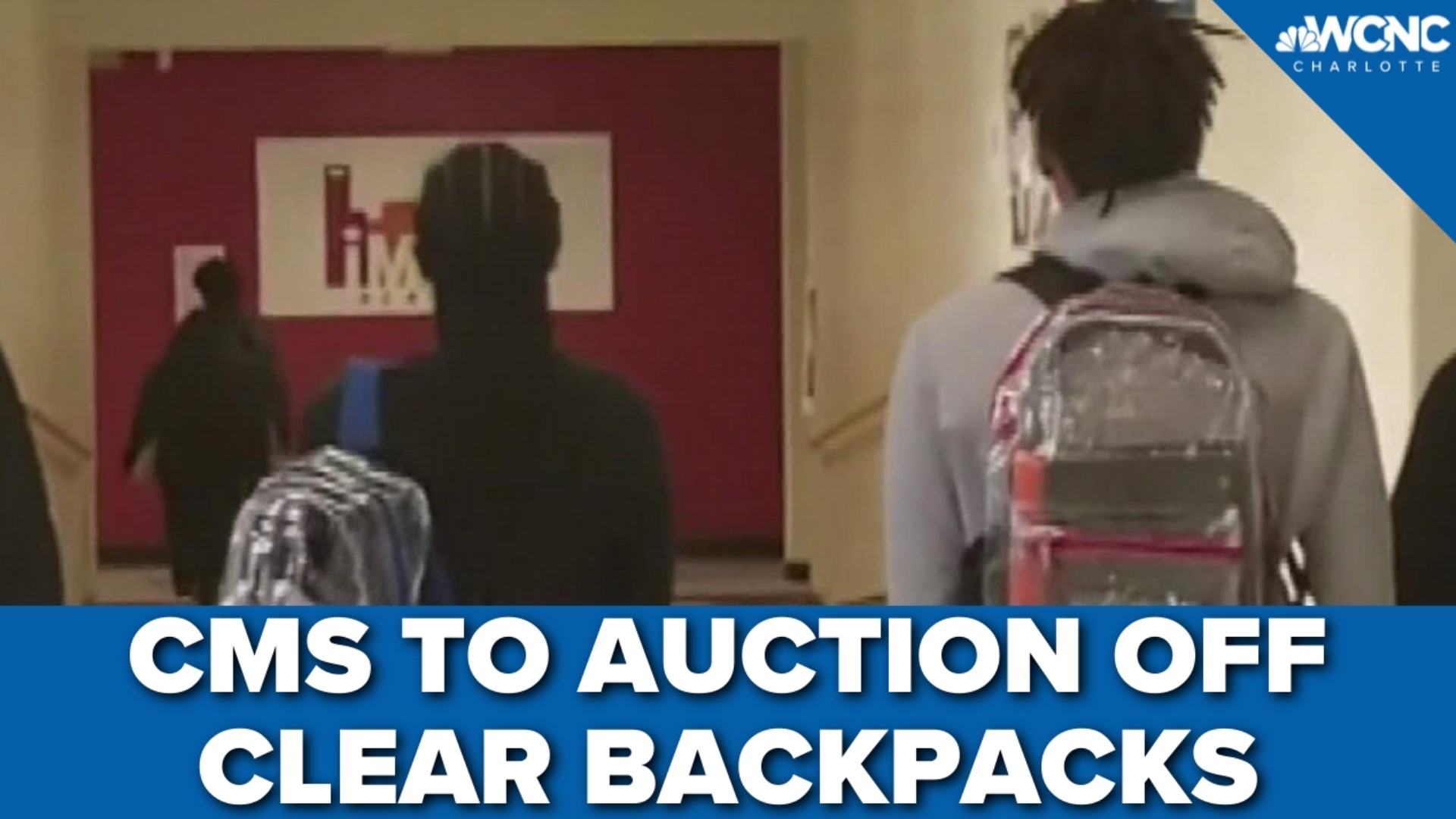 After Charlotte-Mecklenburg Schools invested nearly half a million dollars into clear backpacks for high schoolers, they’ll now be auctioned off before the summer.