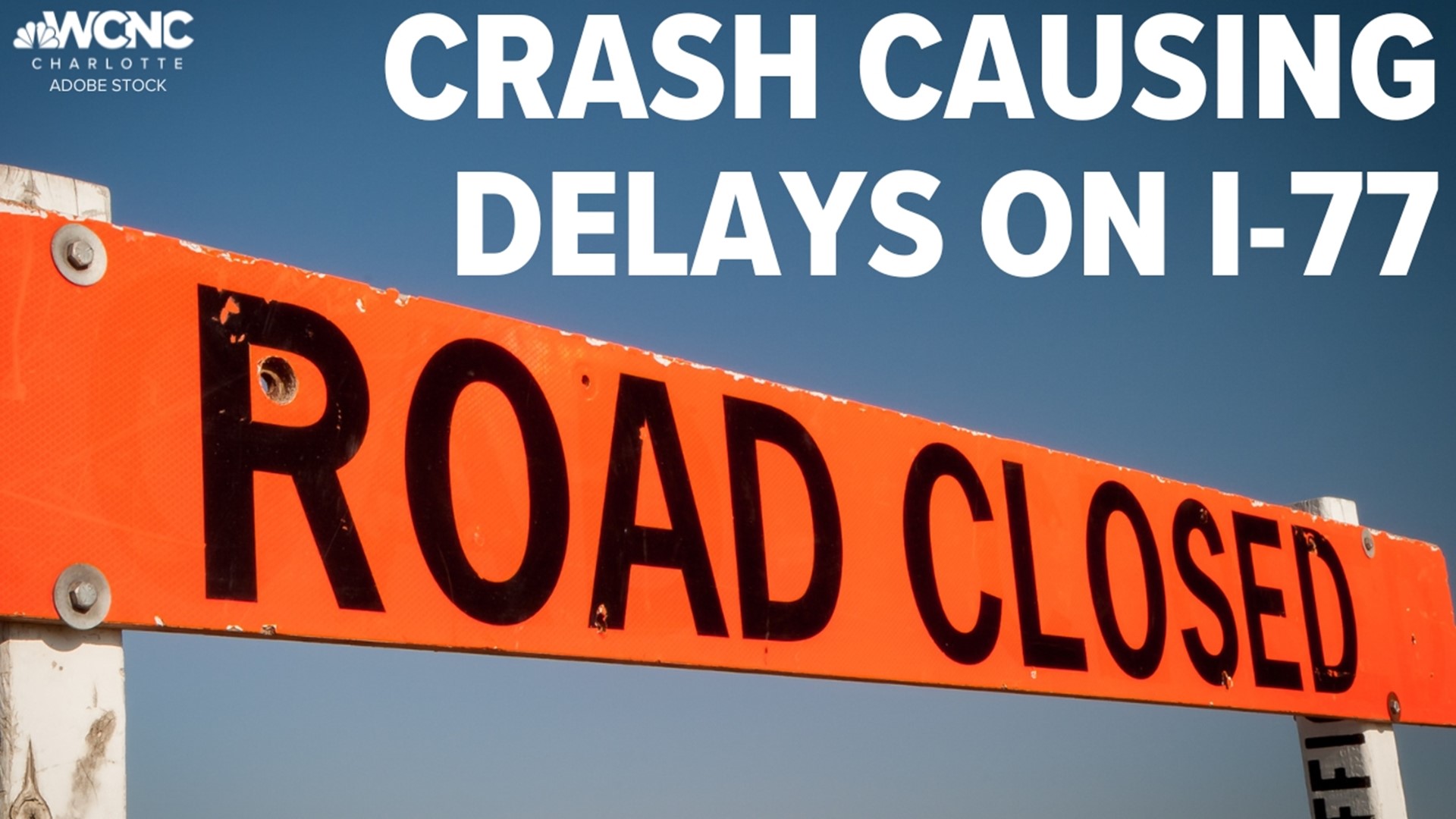 NCDOT said the crash and road closure started around 3:51 p.m. and the closure is expected to last through at least 5:51 p.m.