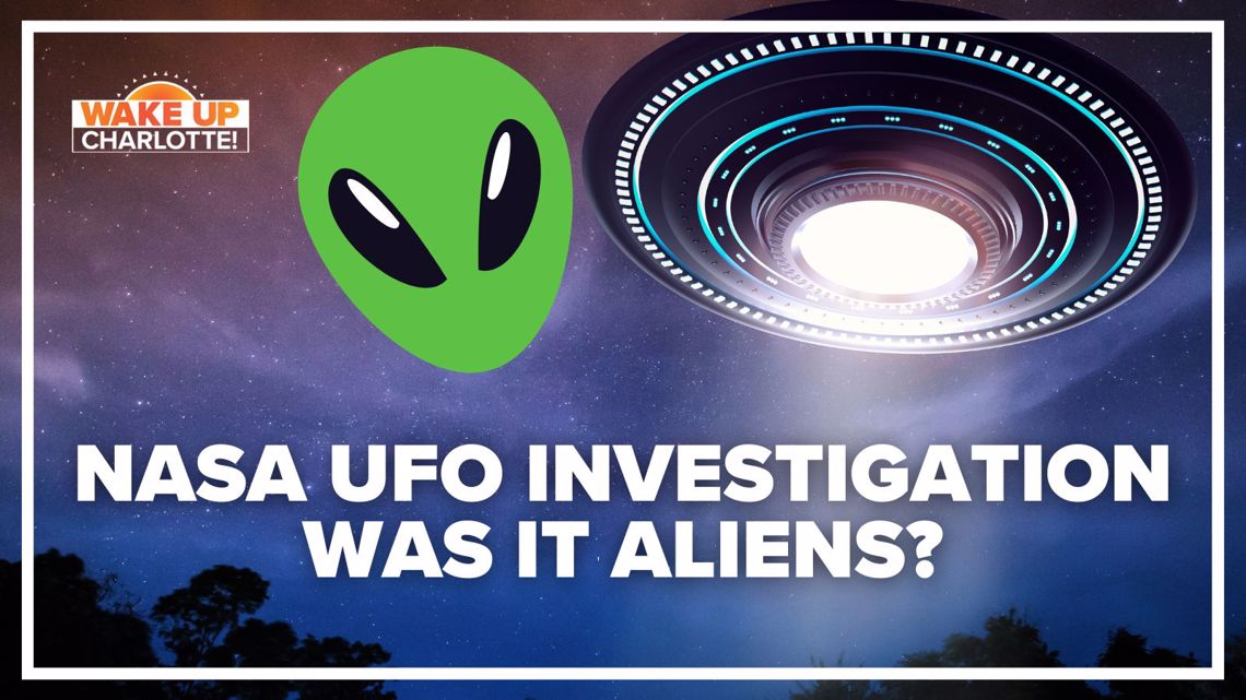 Was it aliens? NASA investigates UFO sightings: #WakeUpCLT To Go