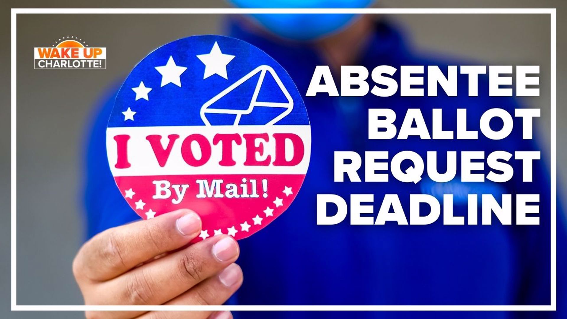 Tuesday, May 10, is the deadline to request an absentee ballot to vote by mail in the North Carolina primary election.