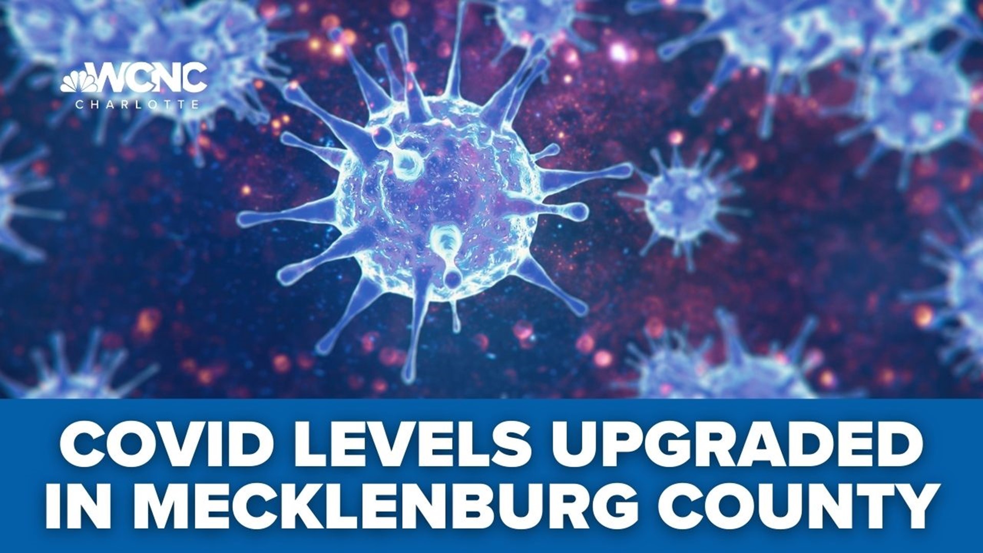 The CDC has upgraded Mecklenbury County from low to medium risk for positive Covid cases.