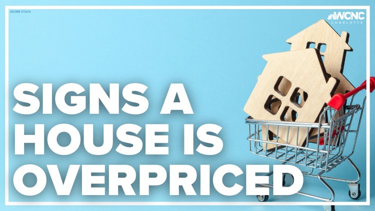 Is that home overpriced? Here are 4 ways to tell