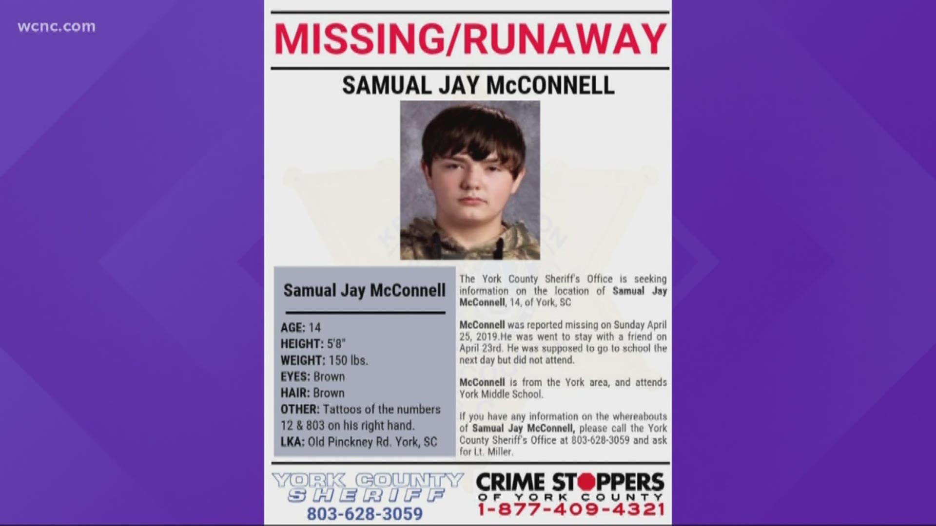 14-year-old Samual McConnell was reported missing on April 25. Officials say he went to stay with a friend on April 23 and was supposed to go to school the next day but did not show up.