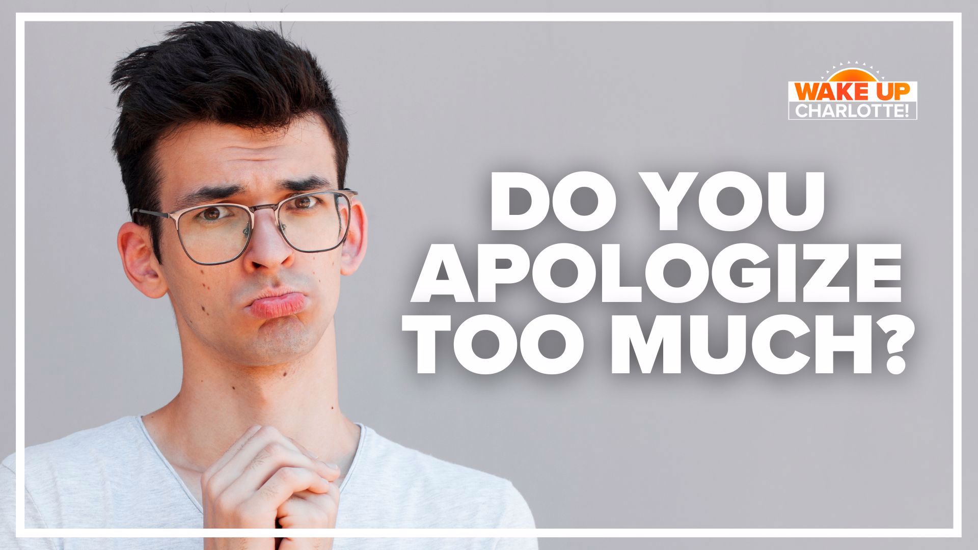 Are you apologizing too much? A new survey revealed that many people think men actually aren't apologizing enough.