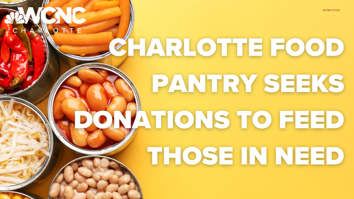 Charlotte food pantry seeks donations to feed those in need
