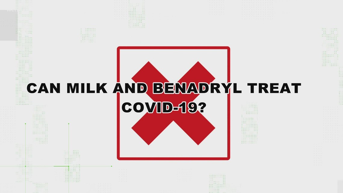 VERIFY: No, milk and Benadryl can not treat COVID-19