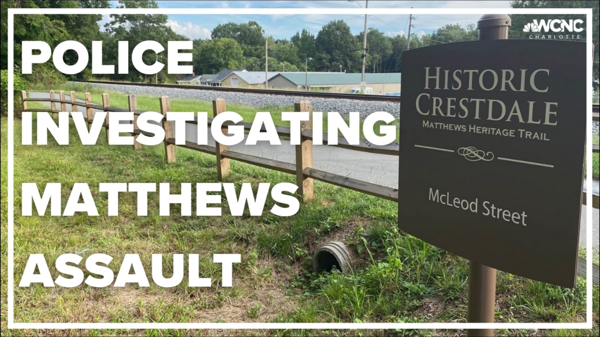 A woman told police she was walking down a trail near downtown Matthews Sunday around 4 a.m. when a suspect approached her and assaulted her before running away.