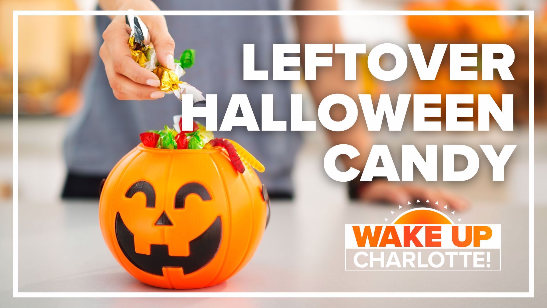 What do you do with leftover Halloween candy? WakeUpCLT To Go