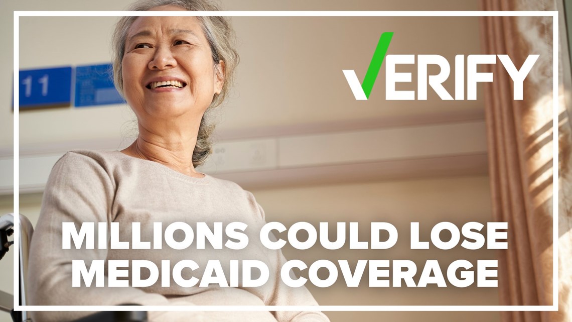 VERIFY: Millions of Americans expected to lose Medicaid coverage