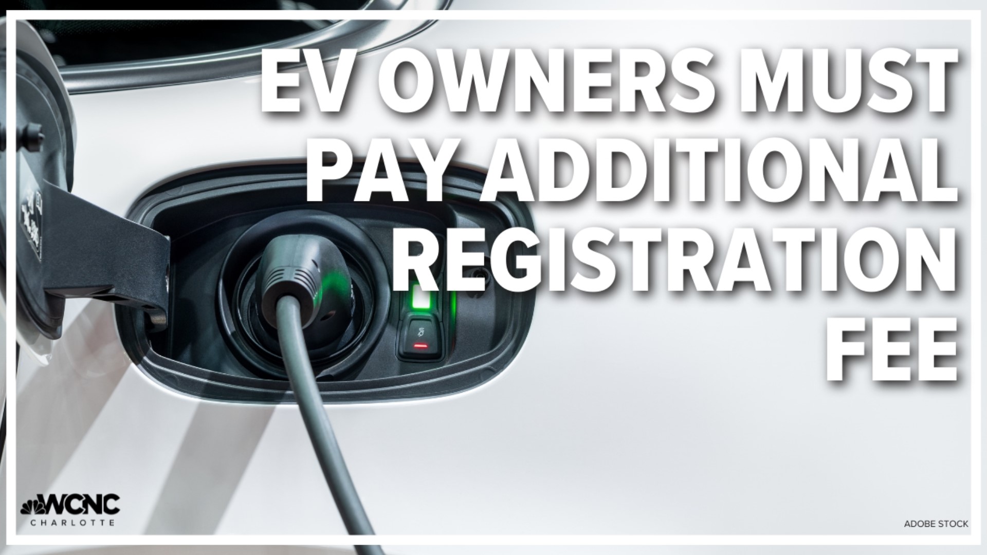 North Carolina state law requires EV owners to pay an additional $140 vehicle registration fee.