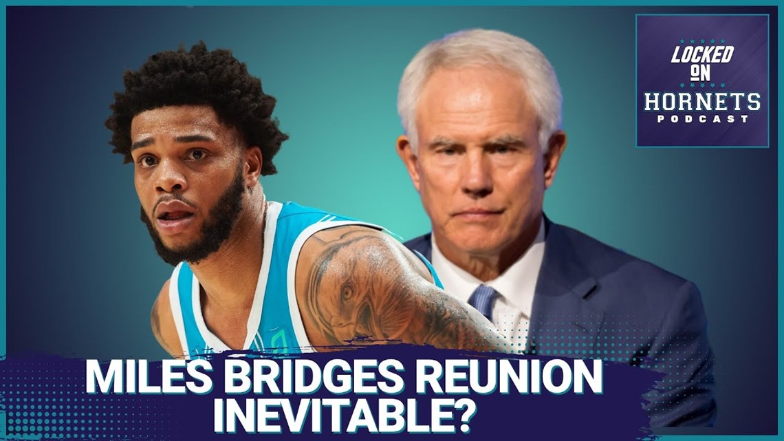 Miles Bridges and Charlotte Hornets reunion inevitable? Are the scoring struggles Clifford's fault? | Locked on Hornets