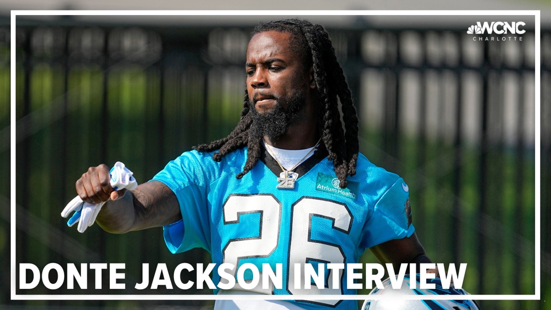 Donte Jackson spoke with WCNC Charlotte's Ashley Stroehlein about coming back from an injury that sidelined him in 2022.