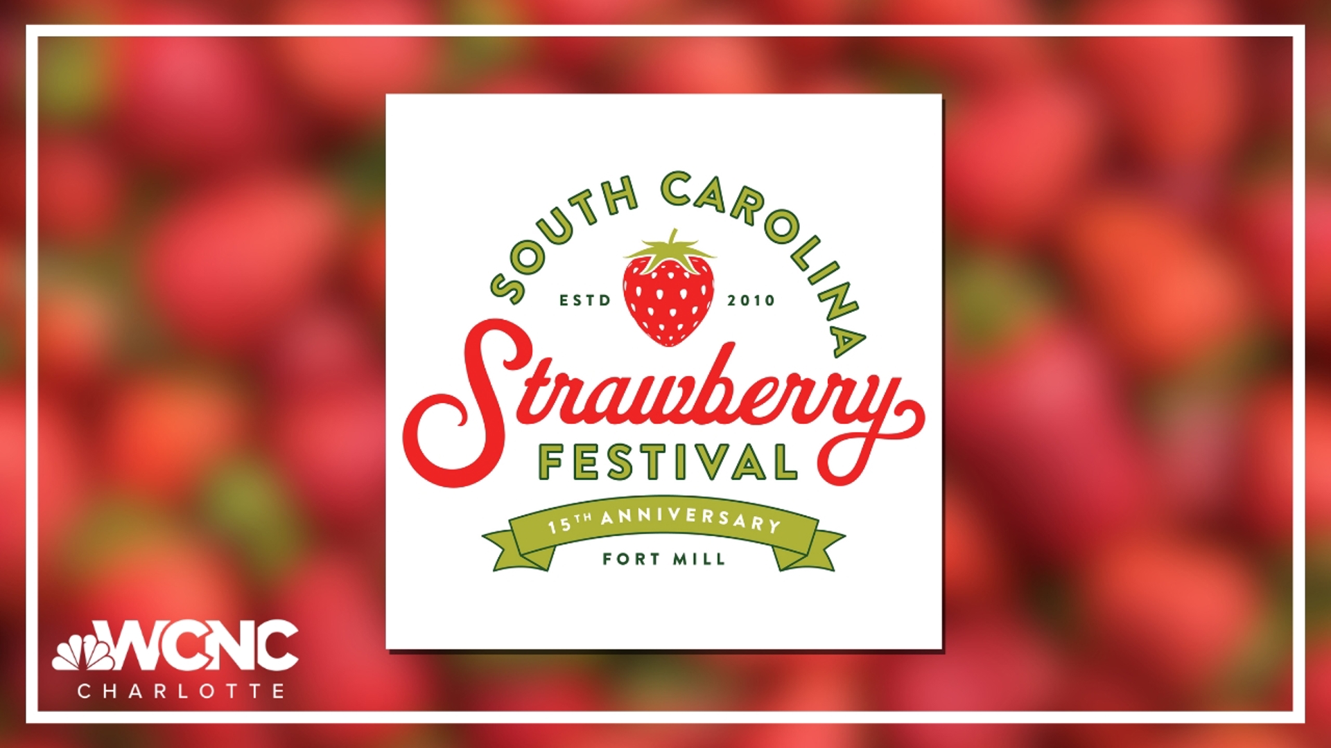 Fort Mill's annual Strawberry Festival has been canceled due to weather precautions.