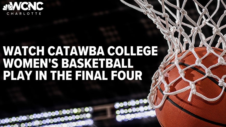 Watch Catawba College women's basketball play in the Final Four on Wednesday