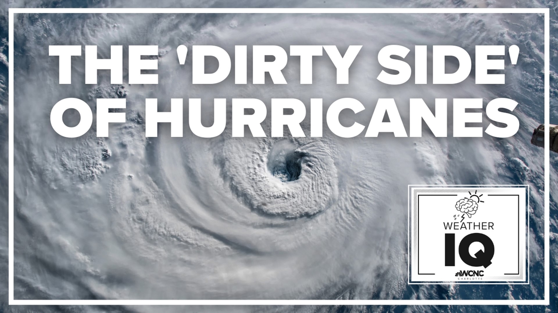 While every part of a hurricane has an impact, there is one part that is known as the "dirty side"